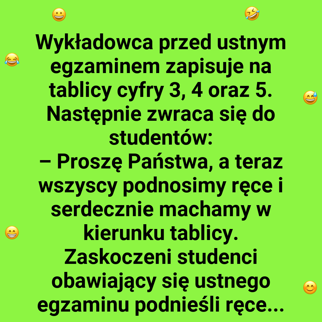 Dlaczego studenci machali do tablicy?
