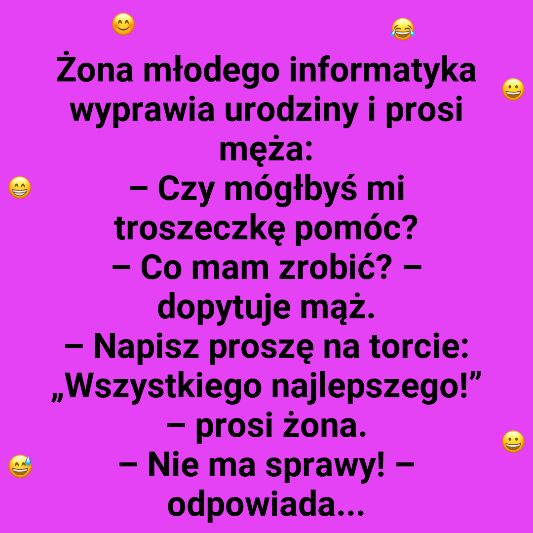 Żona prosi, informatyk działa